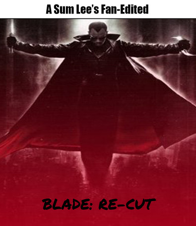 Blade: Re-Cut