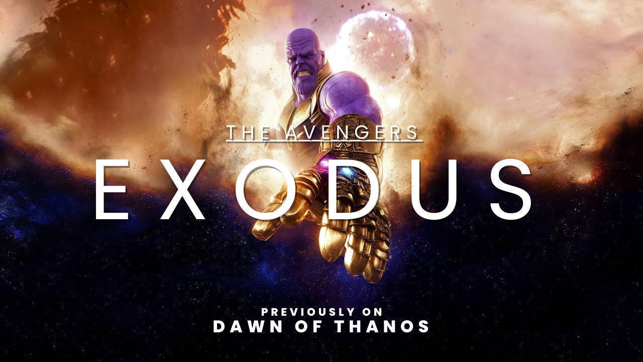 The Avengers: Exodus | Dawn of Thanos Recap | Marvel Original Fan-Story